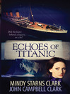 Cover image for Echoes of Titanic